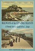 Railways of the Channel Islands by JUDGE, C. W.